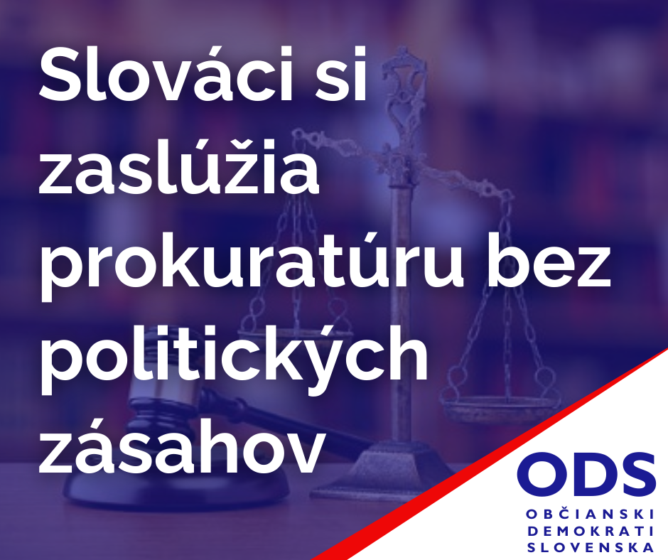 Slováci si zaslúžia prokuratúru bez politických zásahov 2