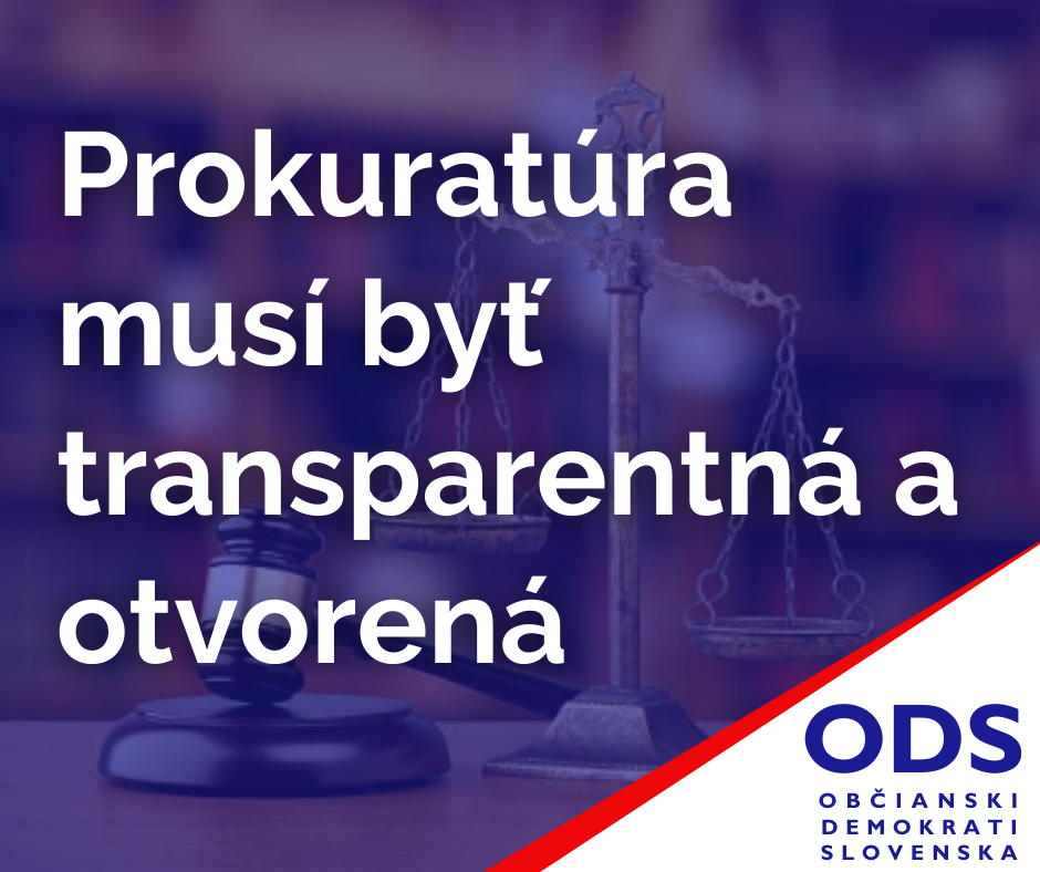 Prokuratúra musí byť transparentná a otvorená